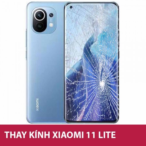 Thay mặt kính Xiaomi 11 lite Hà Nội tốt nhất